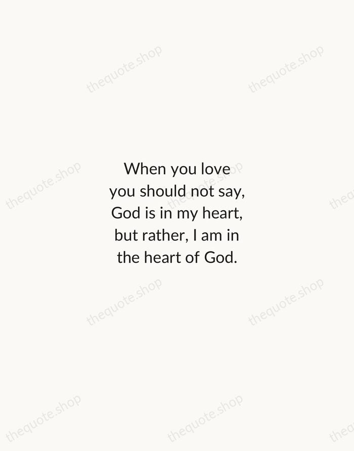When you love you should not say, God is in my heart… — Kahlil Gibran — Minimal Unsigned