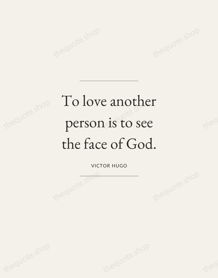 To love another person is to see the face of God. — Victor Hugo — Gallery Frame