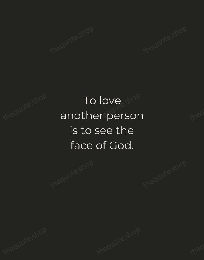 To love another person is to see the face of God. — Victor Hugo — Tracked Caps Unsigned