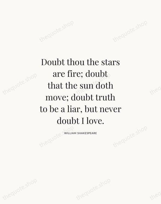 Doubt thou the stars are fire; doubt that the sun doth move… — William Shakespeare | Printable Wall Art — Atelier Serif