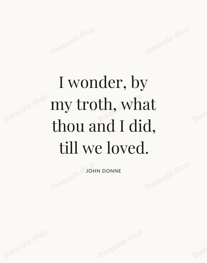 I wonder, by my troth, what thou and I did, till we… — John Donne | Printable Wall Art — Atelier Serif