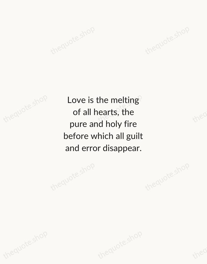 Love is the melting of all hearts, the pure and holy fire… — Victor Hugo — Minimal Unsigned