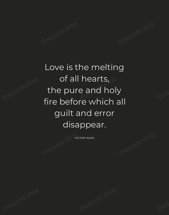 Love is the melting of all hearts, the pure and holy fire… — Victor Hugo — Charcoal Sans