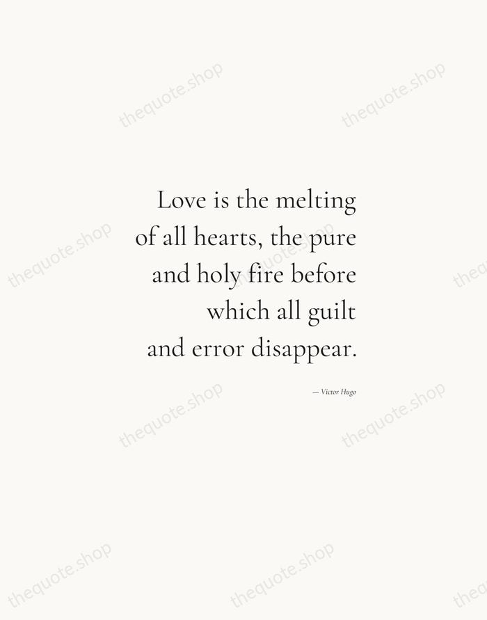 Love is the melting of all hearts, the pure and holy fire… — Victor Hugo — Soft Serif Right