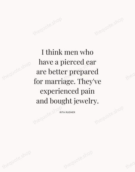 I think men who have a pierced ear are better prepared for… — Rita Rudner | Printable Wall Art — Atelier Serif