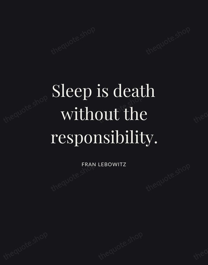 Sleep is death without the responsibility. — Fran Lebowitz | Printable Wall Art — Midnight Serif