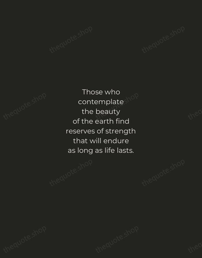 Those who contemplate the beauty of the earth find reserves of strength… — Rachel Carson — Tracked Caps Unsigned