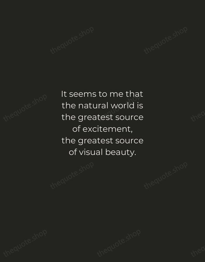 It seems to me that the natural world is the greatest source… — David Attenborough — Tracked Caps Unsigned