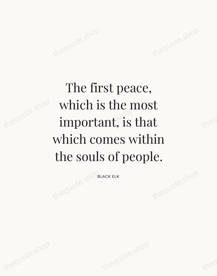 The first peace, which is the most important, is that which comes… — Black Elk | Printable Wall Art — Atelier Serif