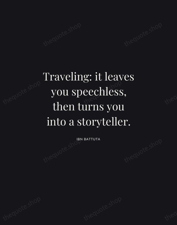 Traveling: it leaves you speechless, then turns you into a storyteller. — Ibn Battuta | Printable Wall Art — Midnight Serif