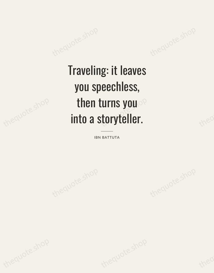 Traveling: it leaves you speechless, then turns you into a storyteller. — Ibn Battuta — Letterpress Caps