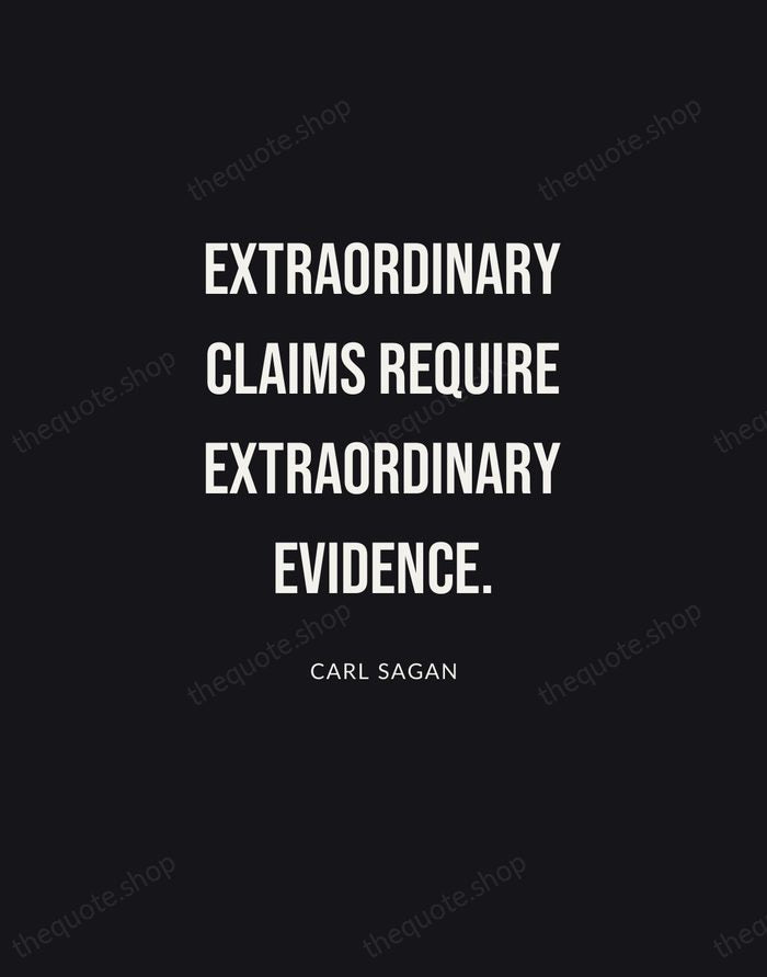 Extraordinary claims require extraordinary evidence. — Carl Sagan | Printable Wall Art — Poster Condensed