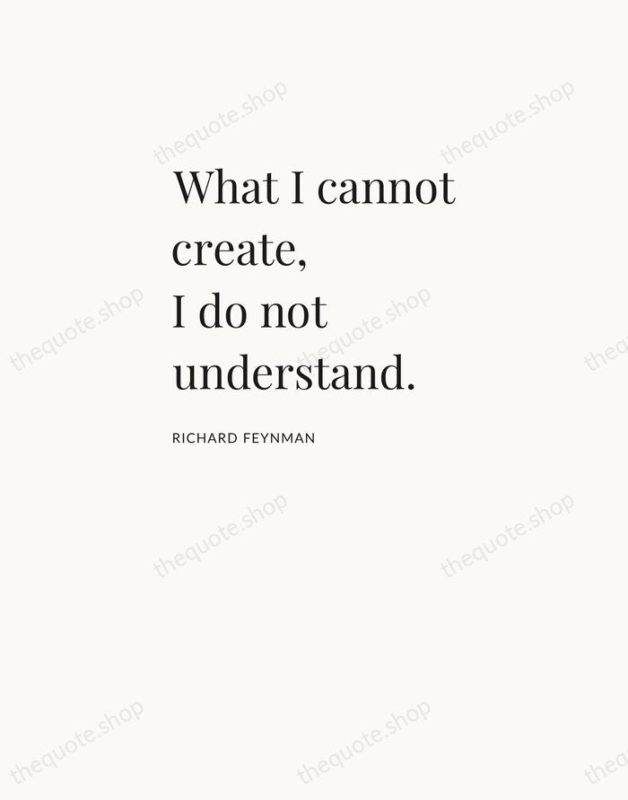 What I cannot create, I do not understand. — Richard Feynman — Asymmetric Left