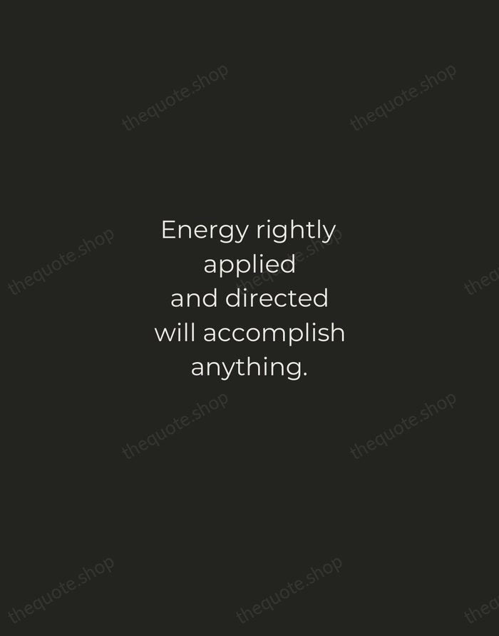 Energy rightly applied and directed will accomplish anything. — Nellie Bly — Tracked Caps Unsigned