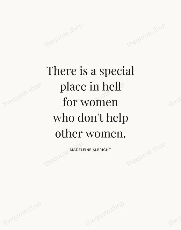 There is a special place in hell for women who don't help… — Madeleine Albright | Printable Wall Art — Atelier Serif