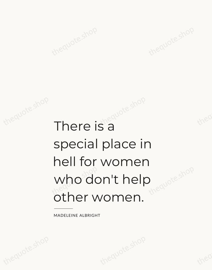 There is a special place in hell for women who don't help… — Madeleine Albright — Studio Left