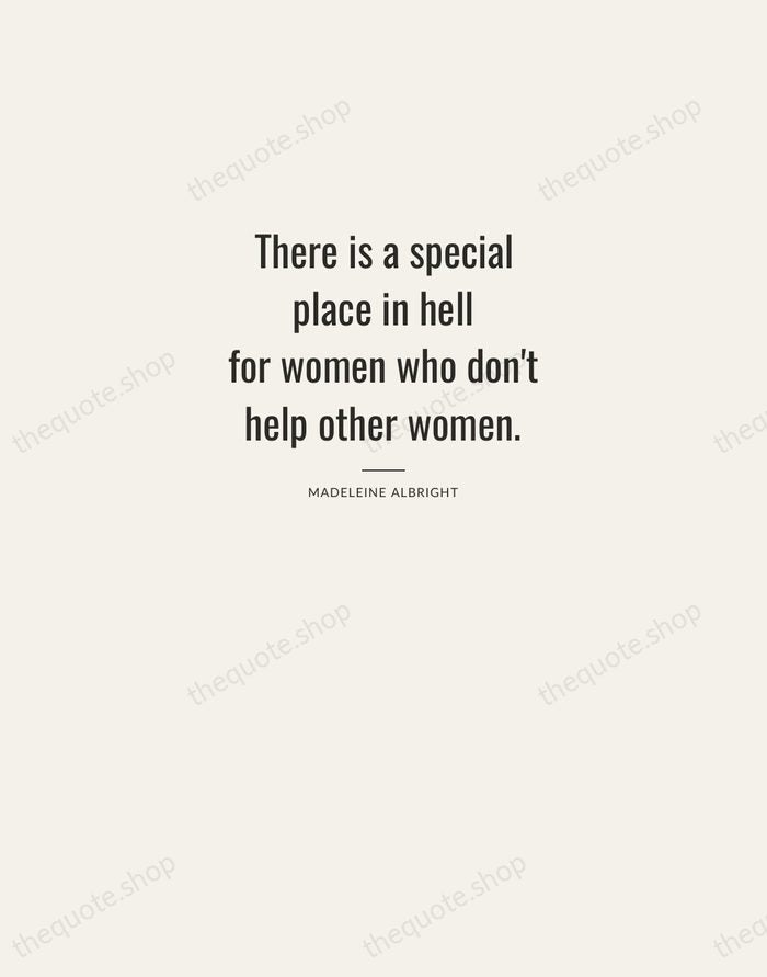 There is a special place in hell for women who don't help… — Madeleine Albright — Letterpress Caps