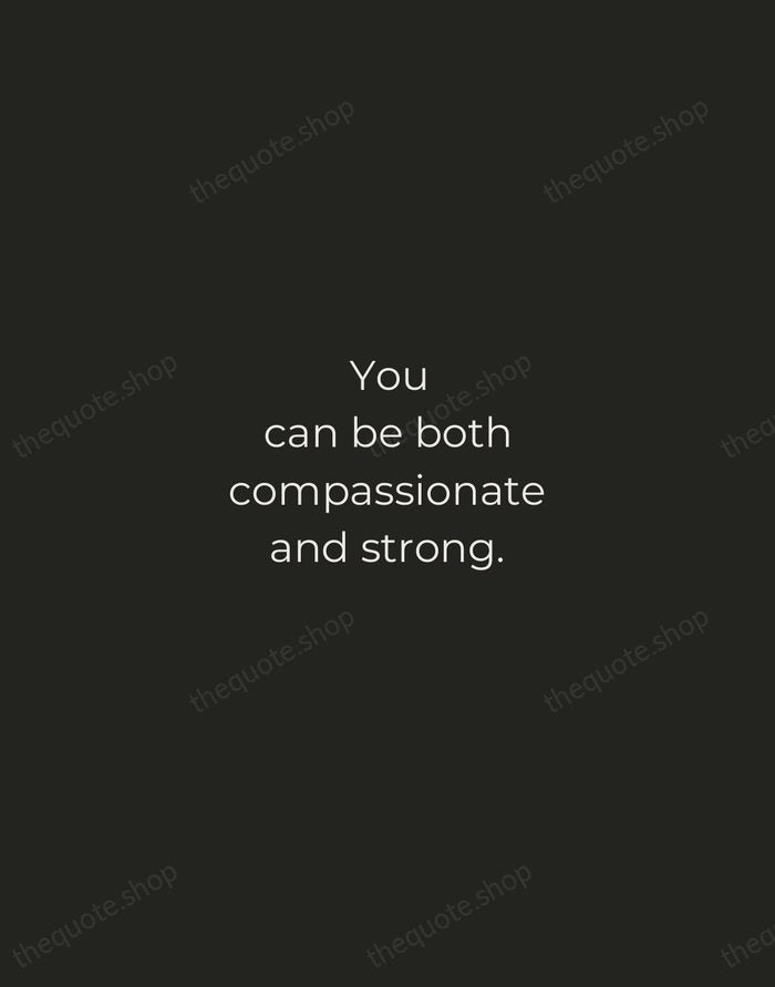 You can be both compassionate and strong. — Jacinda Ardern — Tracked Caps Unsigned