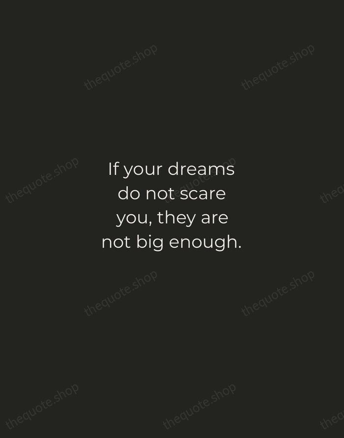 If your dreams do not scare you, they are not big enough. — Ellen Johnson Sirleaf — Tracked Caps Unsigned