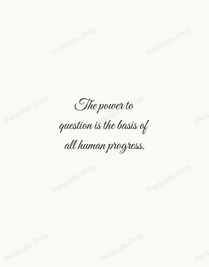 The power to question is the basis of all human progress. — Indira Gandhi — Script Whisper