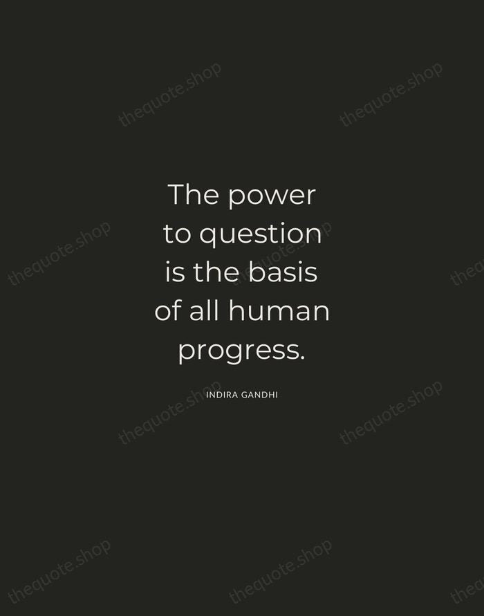 The power to question is the basis of all human progress. — Indira Gandhi — Charcoal Sans
