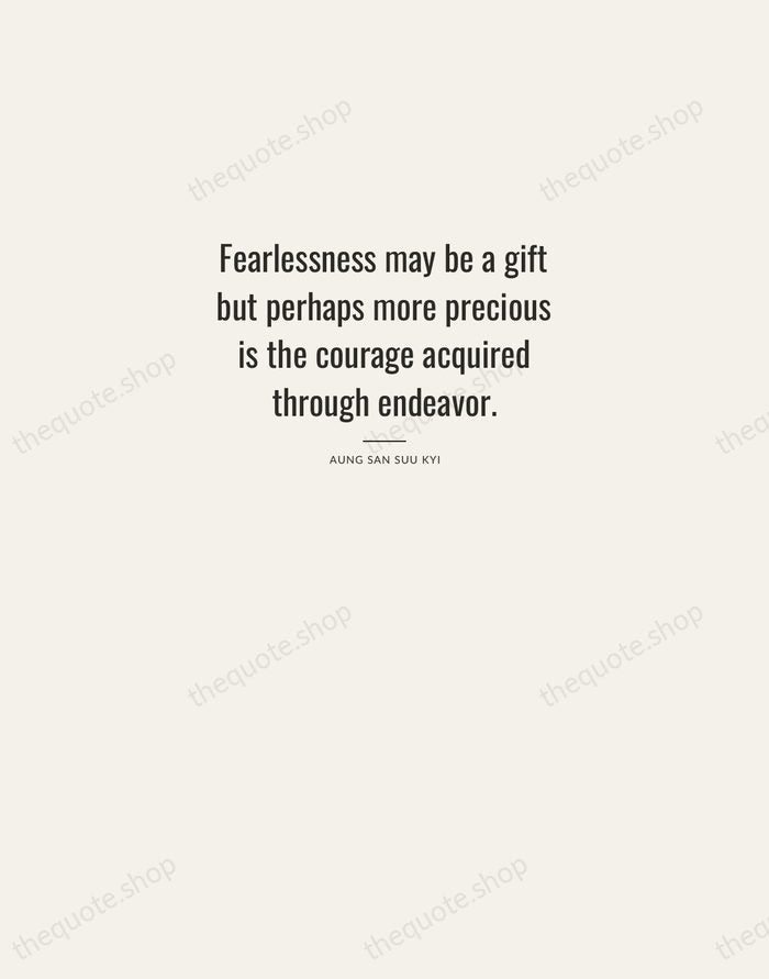 Fearlessness may be a gift but perhaps more precious is the courage… — Aung San Suu Kyi — Letterpress Caps