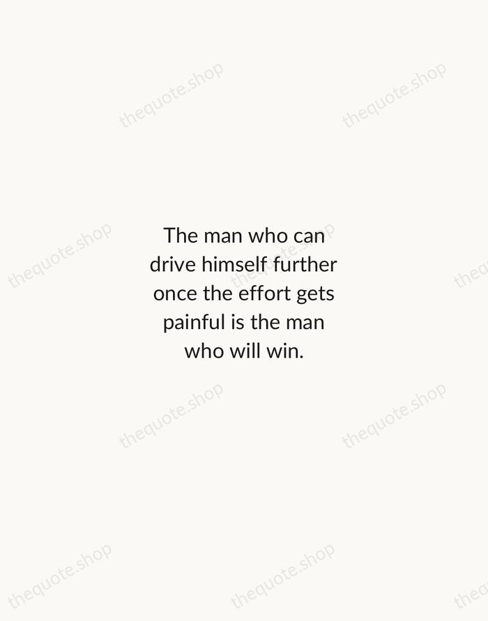 The man who can drive himself further once the effort gets painful… — Roger Bannister — Minimal Unsigned