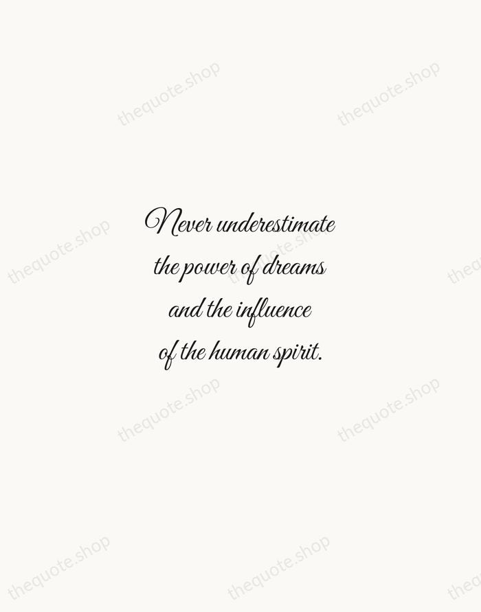 Never underestimate the power of dreams and the influence of the human… — Wilma Rudolph — Script Whisper