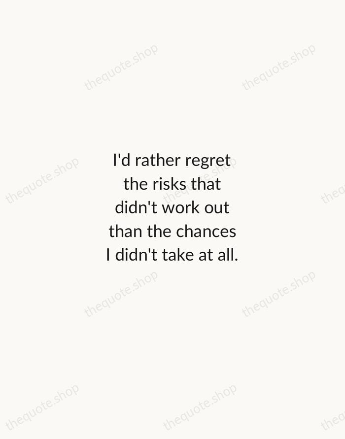 I'd rather regret the risks that didn't work out than the chances… — Simone Biles — Minimal Unsigned