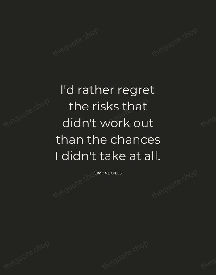 I'd rather regret the risks that didn't work out than the chances… — Simone Biles — Charcoal Sans