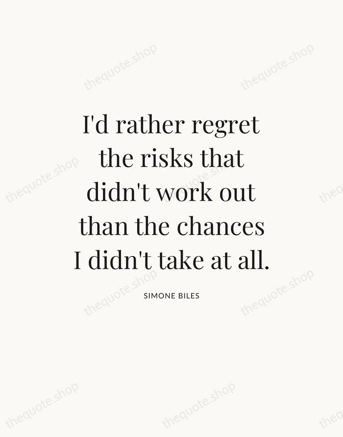 I'd rather regret the risks that didn't work out than the chances… — Simone Biles — Statement Serif