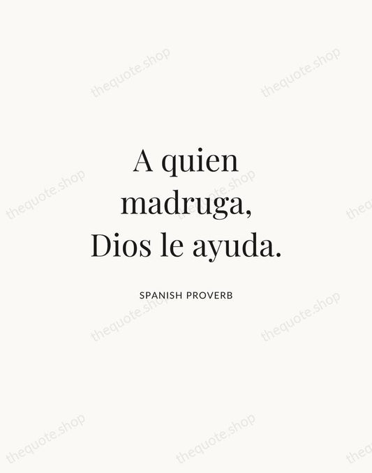 A quien madruga, Dios le ayuda. — Spanish Proverb | Printable Wall Art — Atelier Serif