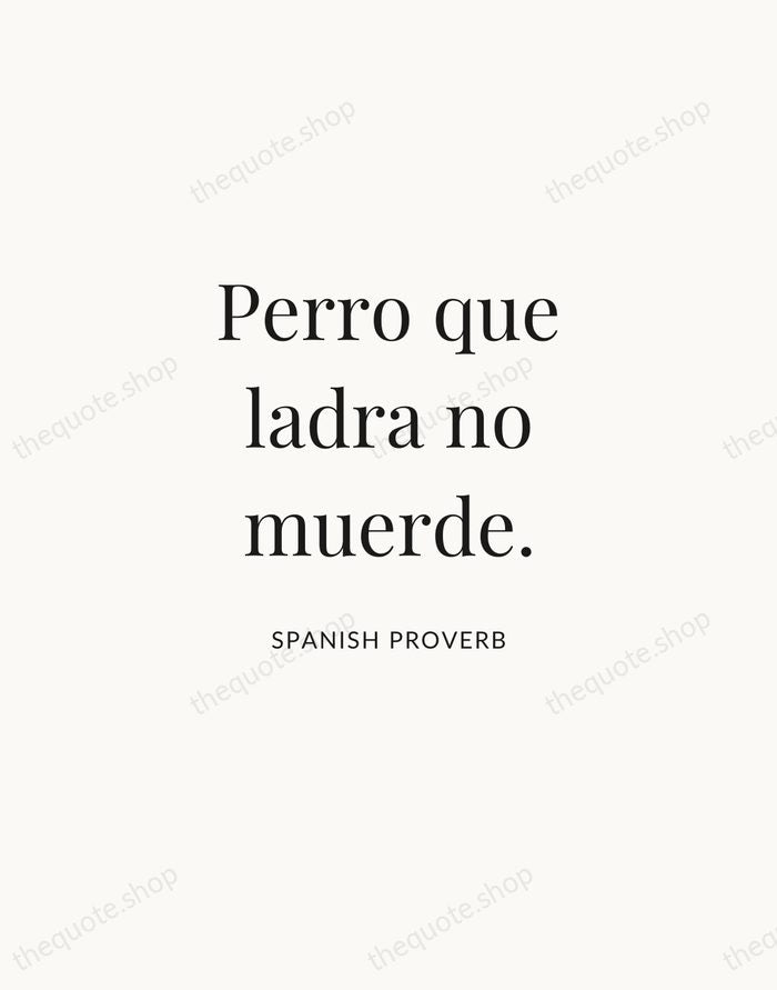 Perro que ladra no muerde. — Spanish Proverb | Printable Wall Art — Atelier Serif
