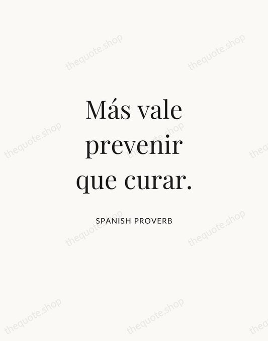 Más vale prevenir que curar. — Spanish Proverb | Printable Wall Art — Atelier Serif