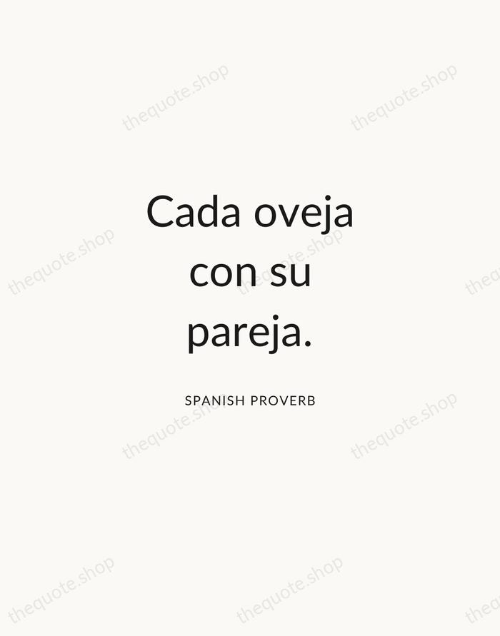 Cada oveja con su pareja. — Spanish Proverb — Modern Sans Calm