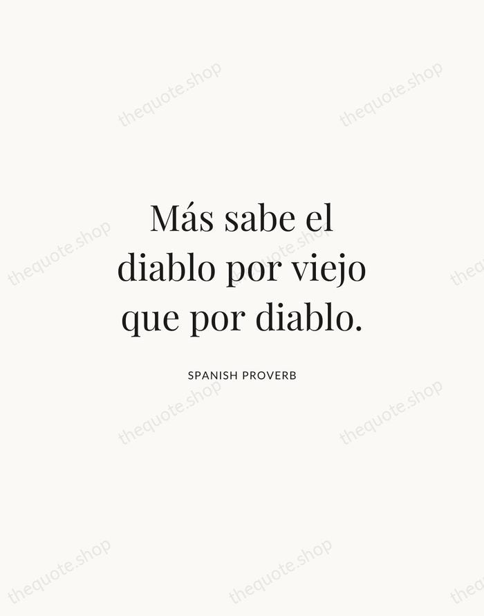 Más sabe el diablo por viejo que por diablo. — Spanish Proverb | Printable Wall Art — Atelier Serif