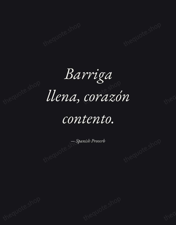 Barriga llena, corazón contento. — Spanish Proverb — Manuscript Italic