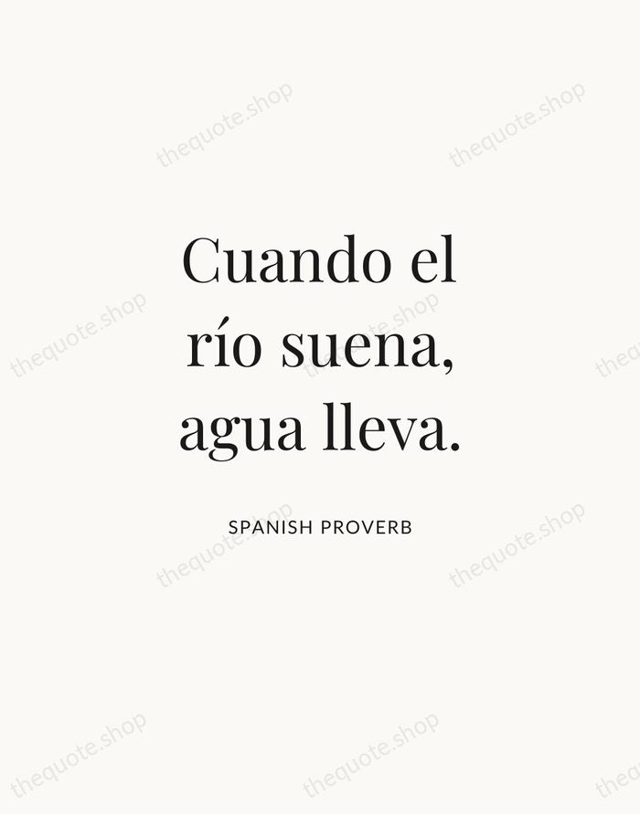 Cuando el río suena, agua lleva. — Spanish Proverb | Printable Wall Art — Atelier Serif