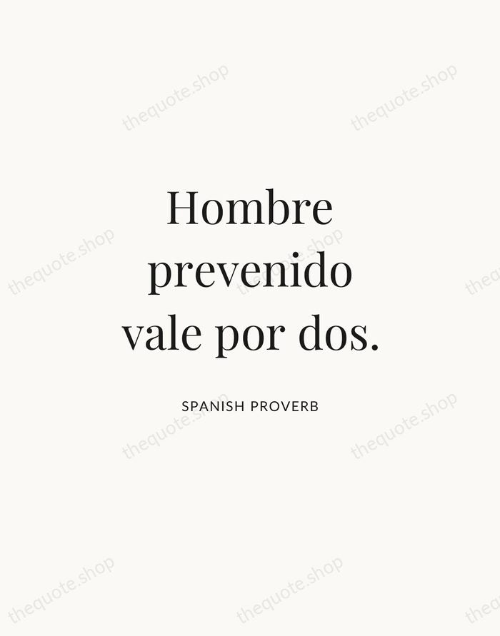 Hombre prevenido vale por dos. — Spanish Proverb | Printable Wall Art — Atelier Serif