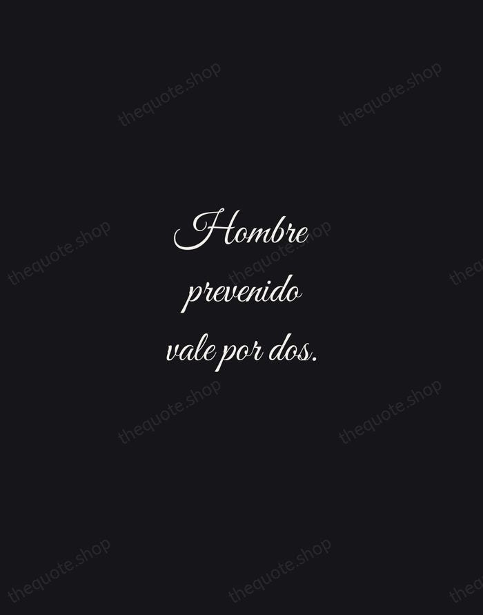 Hombre prevenido vale por dos. — Spanish Proverb — Night Script