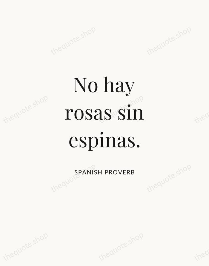 No hay rosas sin espinas. — Spanish Proverb | Printable Wall Art — Atelier Serif