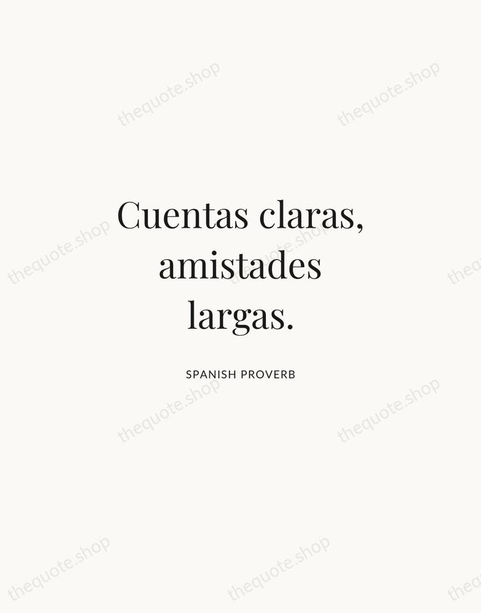 Cuentas claras, amistades largas. — Spanish Proverb | Printable Wall Art — Atelier Serif