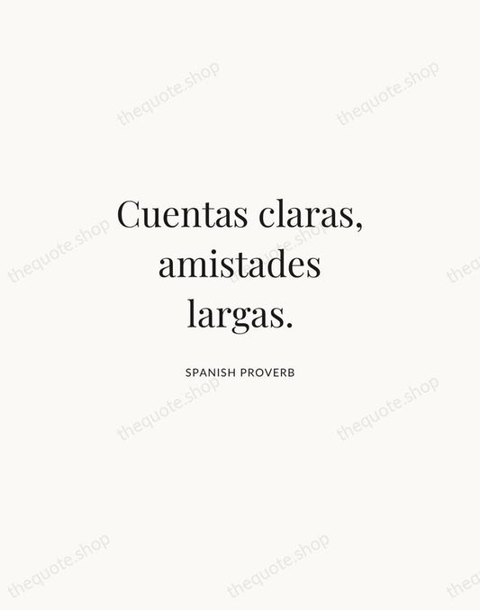 Cuentas claras, amistades largas. — Spanish Proverb | Printable Wall Art — Atelier Serif