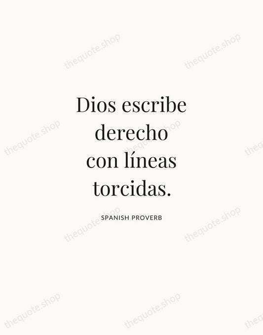 Dios escribe derecho con líneas torcidas. — Spanish Proverb | Printable Wall Art — Atelier Serif