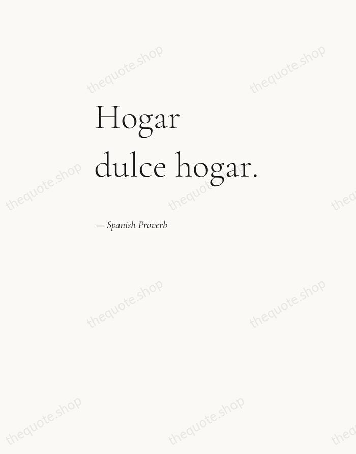 Hogar dulce hogar. — Spanish Proverb — Editorial Left Serif