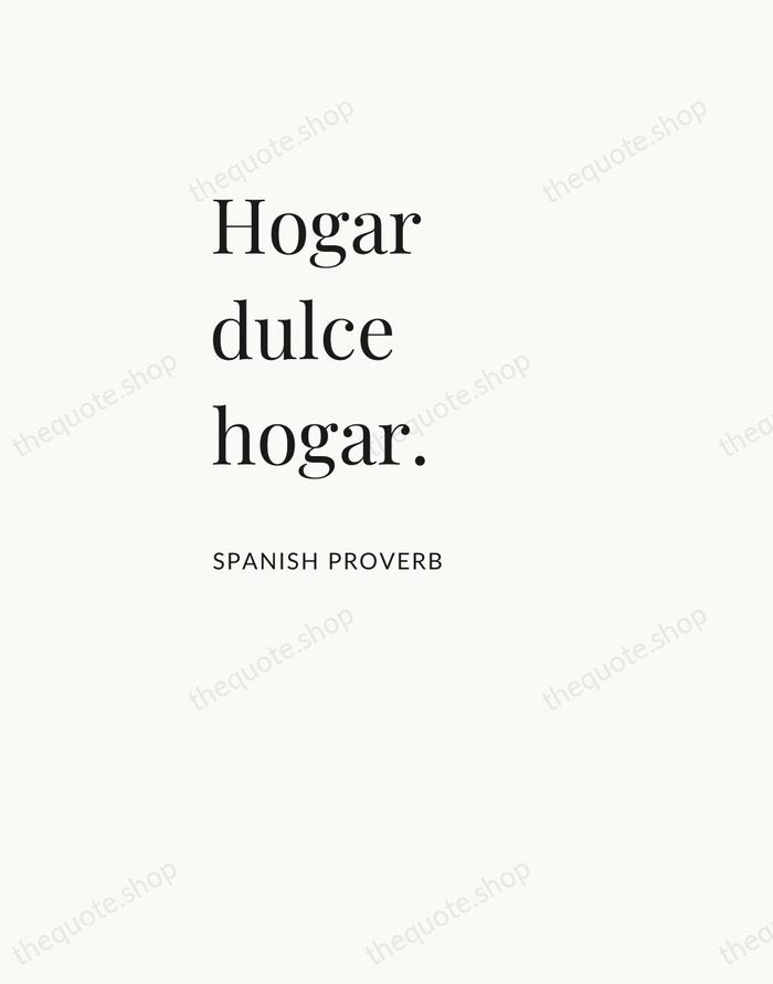 Hogar dulce hogar. — Spanish Proverb — Asymmetric Left