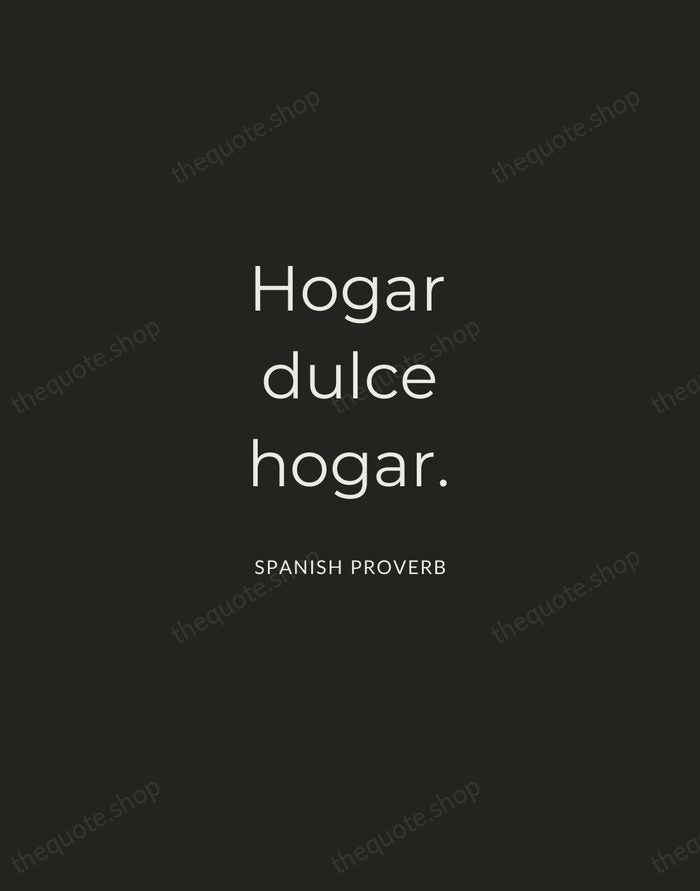 Hogar dulce hogar. — Spanish Proverb — Charcoal Sans