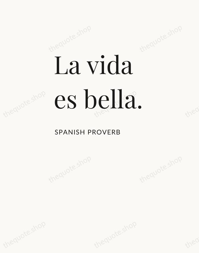 La vida es bella. — Spanish Proverb — Asymmetric Left