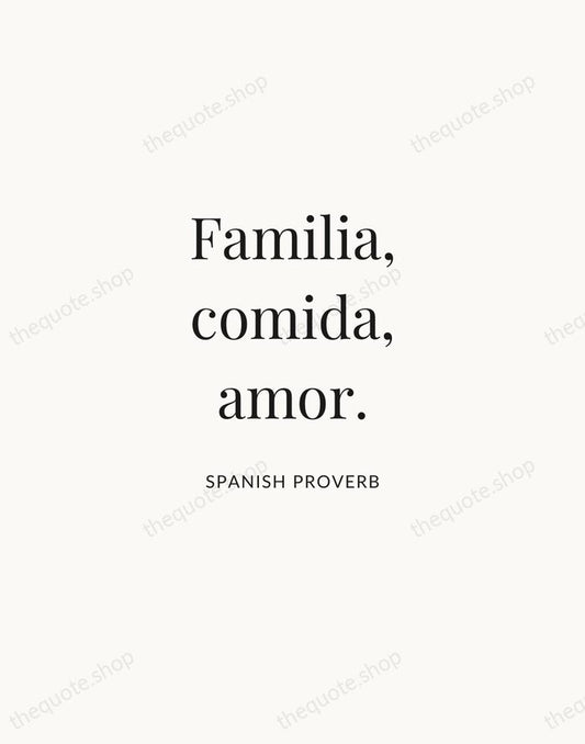 Familia, comida, amor. — Spanish Proverb | Printable Wall Art — Atelier Serif