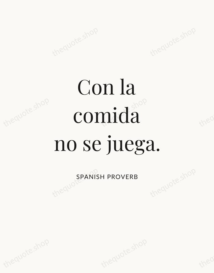 Con la comida no se juega. — Spanish Proverb | Printable Wall Art — Atelier Serif